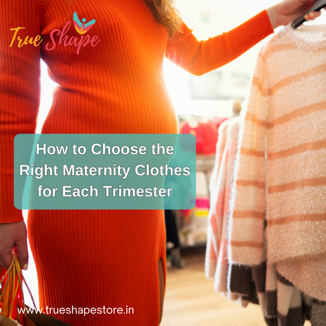 How to Choose the Right Maternity Clothes for Each Trimester